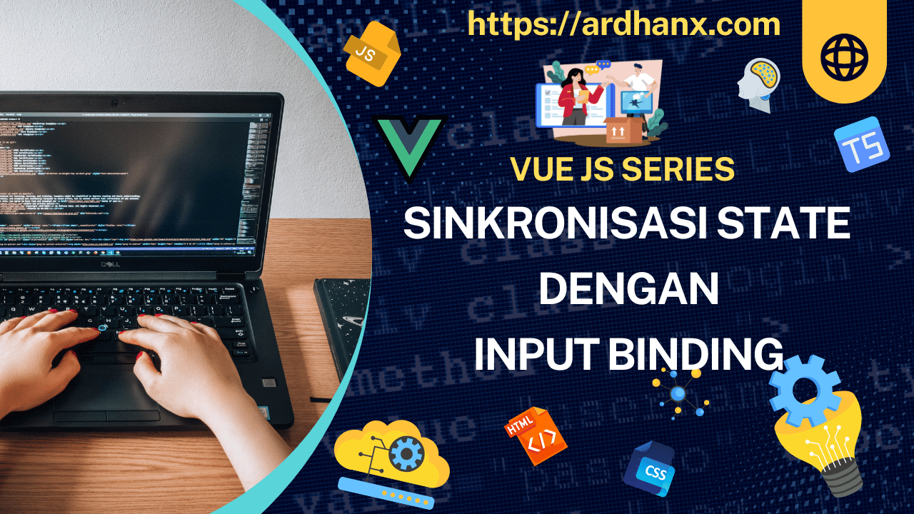 Input Binding Vue - Ardhanx